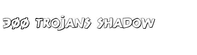 300 Trojans Shadow font preview