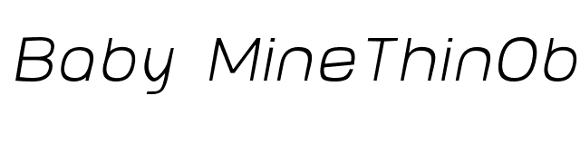 Baby MineThinOblique font preview
