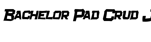 Bachelor Pad Crud JL Italic font preview