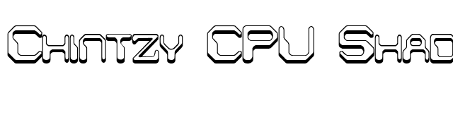 Chintzy CPU Shadow (BRK) font preview
