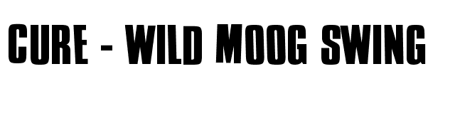 Cure - Wild Moog Swing font preview