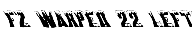 FZ WARPED 22 LEFTY font preview