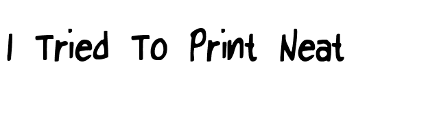 I Tried To Print Neat font preview