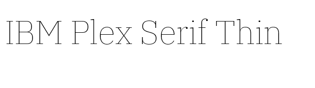 IBM Plex Serif Thin font preview