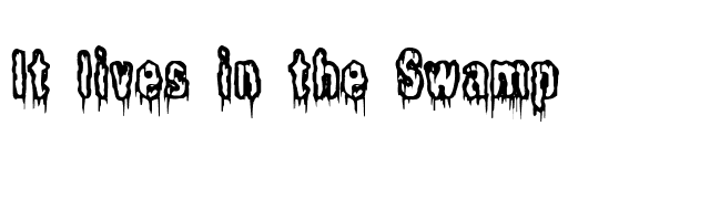 It lives in the Swamp font preview