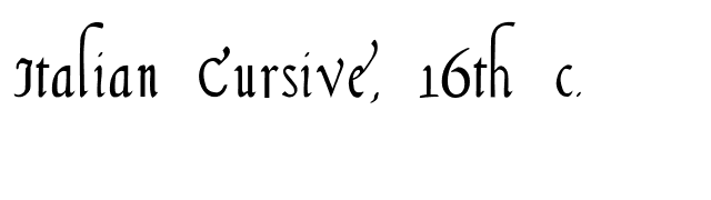 Italian Cursive, 16th c. font preview