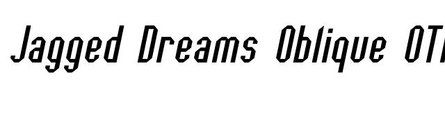 Jagged Dreams Oblique OTF font preview
