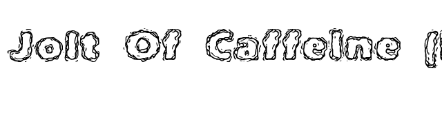 Jolt Of Caffeine (BRK) font preview