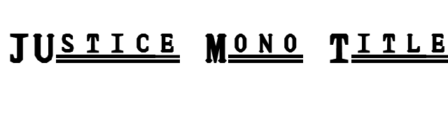 JUstice Mono Title font preview