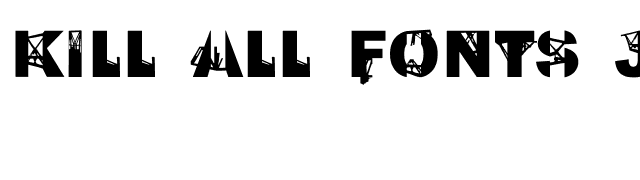 Kill All Fonts Just Aggression font preview