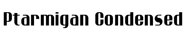 Ptarmigan Condensed font preview