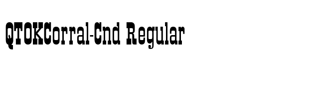 QTOKCorral-Cnd Regular font preview