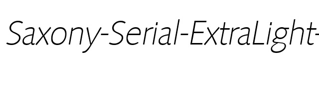 Saxony-Serial-ExtraLight-RegularItalic font preview