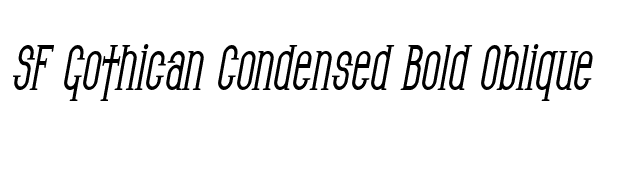 SF Gothican Condensed Bold Oblique font preview