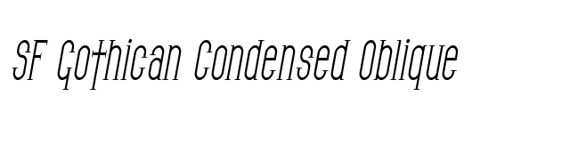 SF Gothican Condensed Oblique font preview