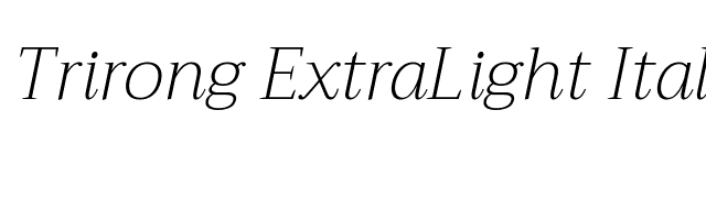 Trirong ExtraLight Italic font preview