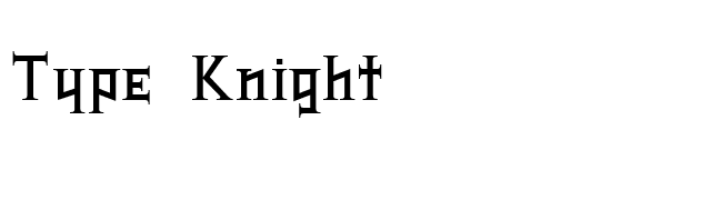 Type Knight font preview