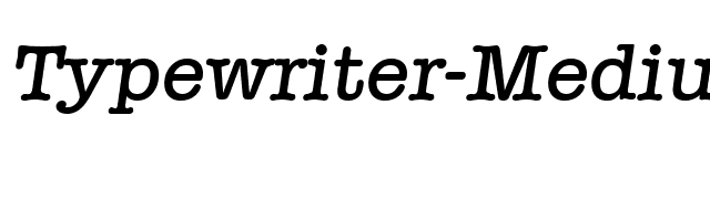 Typewriter-MediumIta font preview