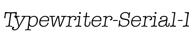 Typewriter-Serial-Light-RegularItalic font preview