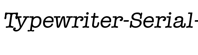 Typewriter-Serial-RegularItalic font preview