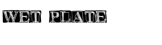 Wet Plate font preview