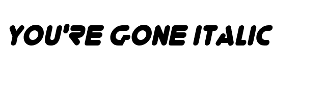 You're Gone Italic font preview