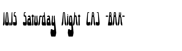 10.15 Saturday Night [R] -BRK- font preview