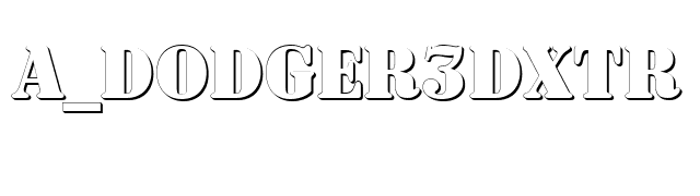 a_Dodger3Dxtr Bold font preview