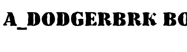 a-dodgerbrk-bold font preview