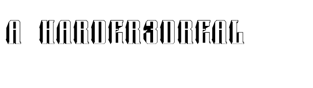 a_Harder3Dreal font preview