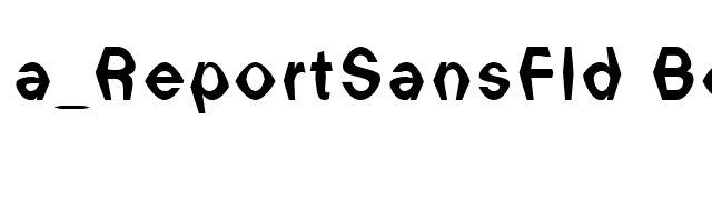 a_ReportSansFld Bold font preview