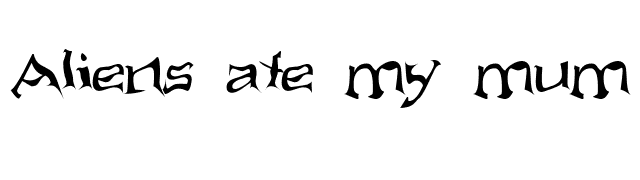 Aliens ate my mum font preview