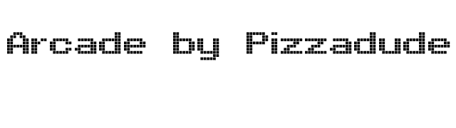 Arcade by Pizzadude font preview