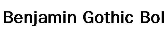 Benjamin Gothic Bold font preview