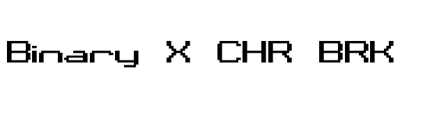 Binary X CHR BRK font preview