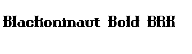 Blackoninaut Bold BRK font preview