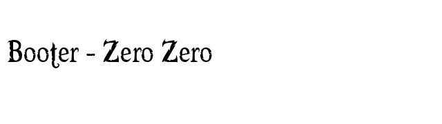 Booter - Zero Zero font preview