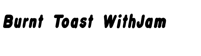Burnt Toast WithJam font preview