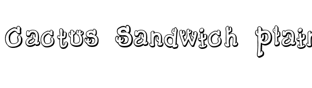 Cactus Sandwich Plain FM font preview