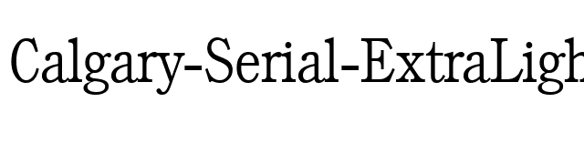 Calgary-Serial-ExtraLight-Regular font preview
