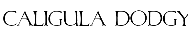 Caligula Dodgy font preview