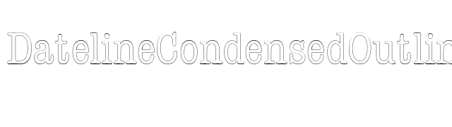 DatelineCondensedOutline font preview