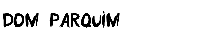 Dom Parquim font preview