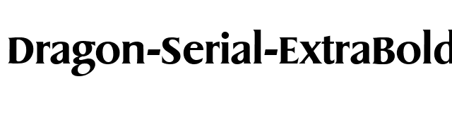 Dragon-Serial-ExtraBold-Regular font preview