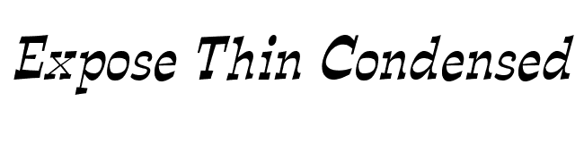 Expose Thin Condensed Italic font preview