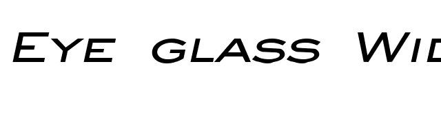 Eye glass Wide Bold Italic font preview