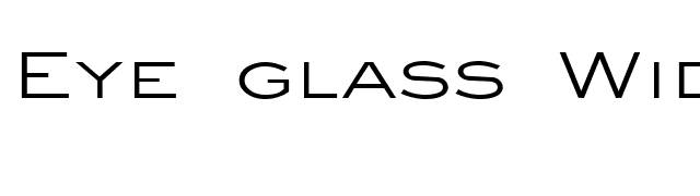 Eye glass Wide Normal font preview