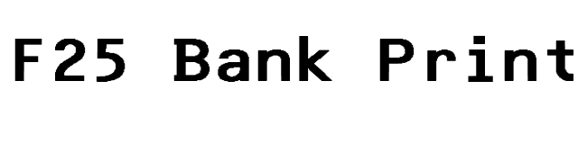 F25 Bank Printer OTF font preview