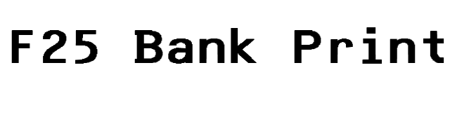 F25 Bank Printer font preview