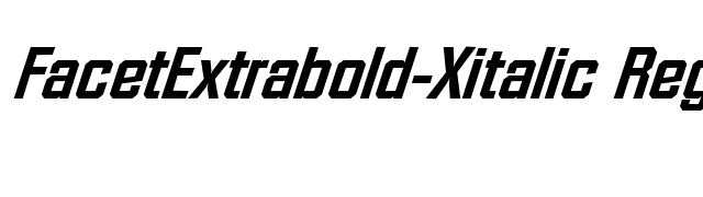 FacetExtrabold-Xitalic Regular font preview